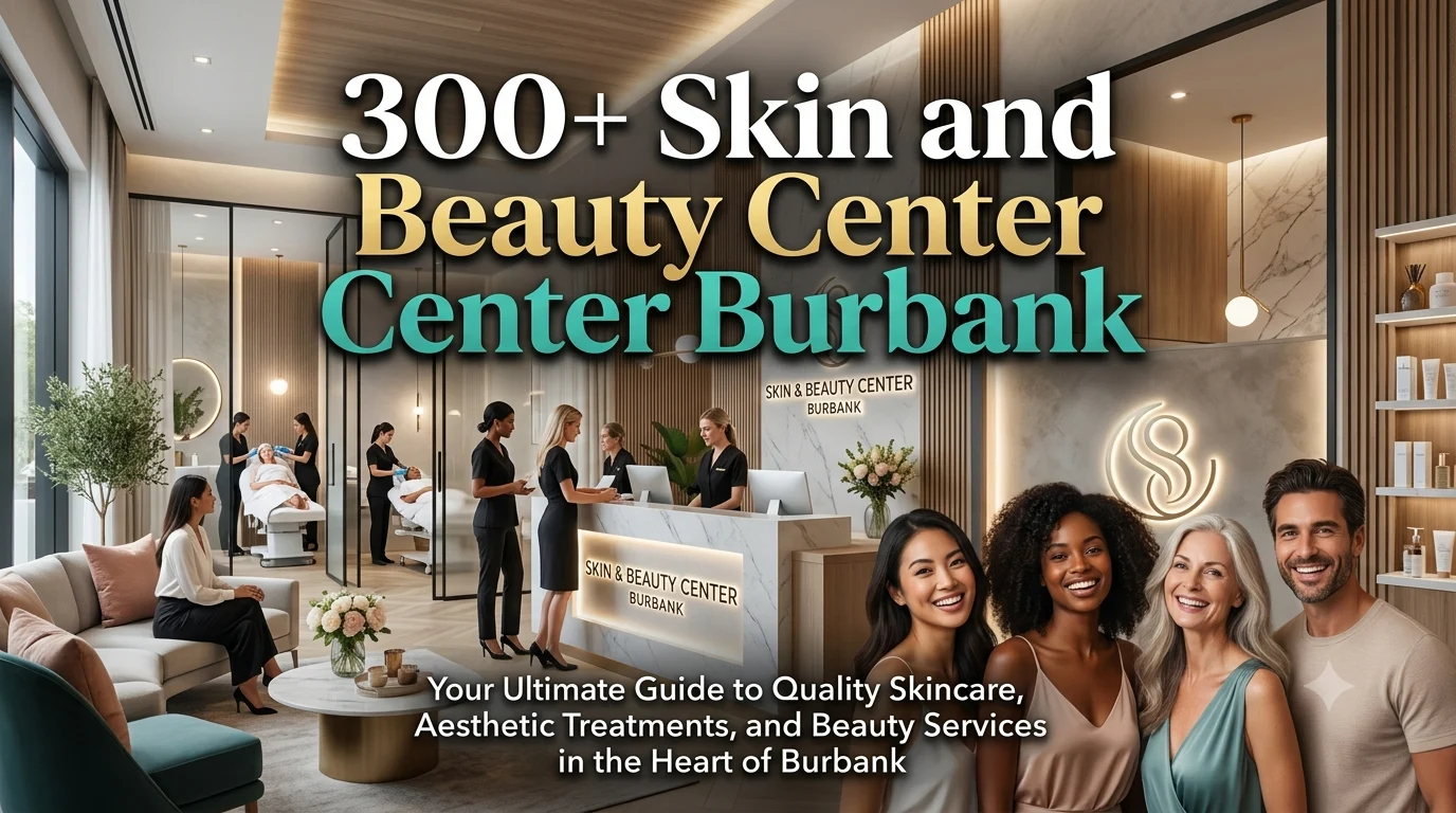 Skin and Beauty Center Burbank